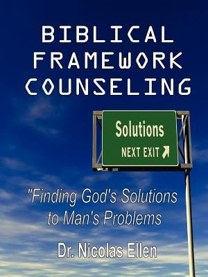 Biblical Framework Counseling by Ellen, Nicolas