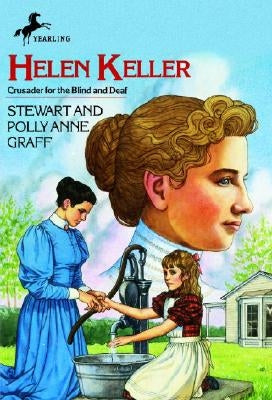 Helen Keller: Crusader for the Blind and Deaf by Graff, Stewart