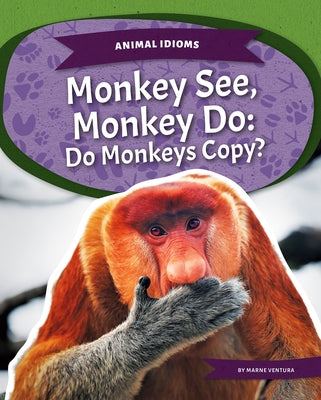 Monkey See, Monkey Do: Do Monkeys Copy? by Ventura, Marne