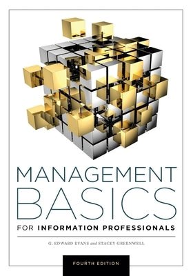 Management Basics for Information Professionals by Evans, G. Edward