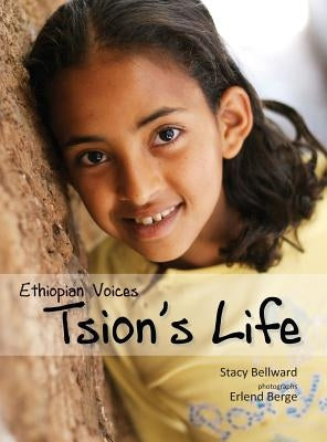 Ethiopian Voices: Tsion's Life by Bellward, Stacy