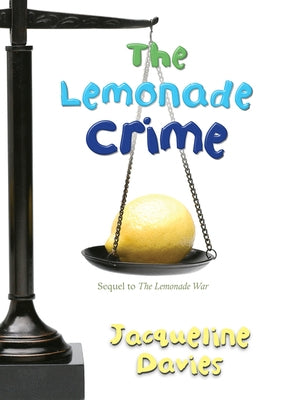 The Lemonade Crime, 2 by Davies, Jacqueline