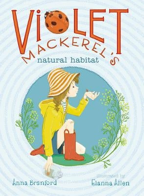 Violet Mackerel's Natural Habitat by Branford, Anna