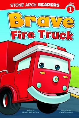 Brave Fire Truck by Thompson, Chad