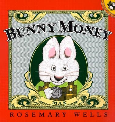 Bunny Money by Wells, Rosemary