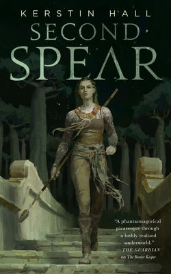 Second Spear by Hall, Kerstin