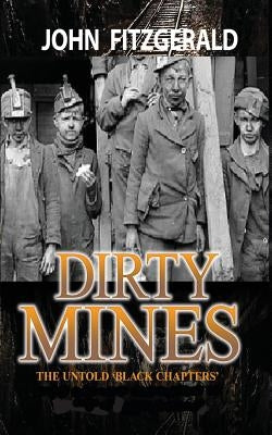 Dirty Mines: Coal Mining in Pennsylvania by Long List of Coal Miners