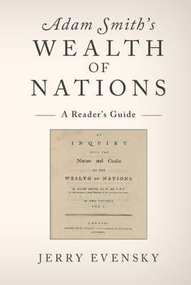 Adam Smith's Wealth of Nations: A Reader's Guide by Evensky, Jerry