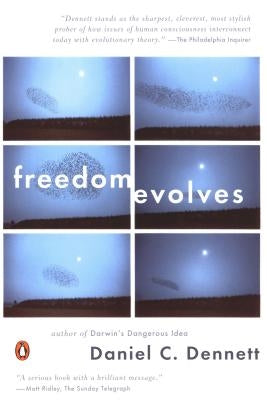 Freedom Evolves by Dennett, Daniel C.