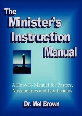 The Minister's Instruction Manual by Brown, Mel