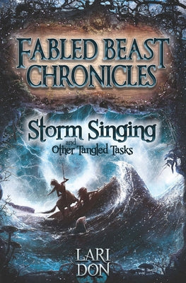 Storm Singing and Other Tangled Tasks by Don, Lari