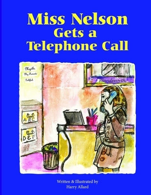 Miss Nelson Gets a Telephone Call by Allard, Harry G.