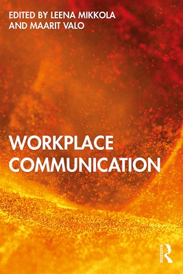 Workplace Communication by Mikkola, Leena