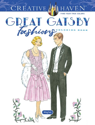 Creative Haven the Great Gatsby Fashions Coloring Book by Sun, Ming-Ju