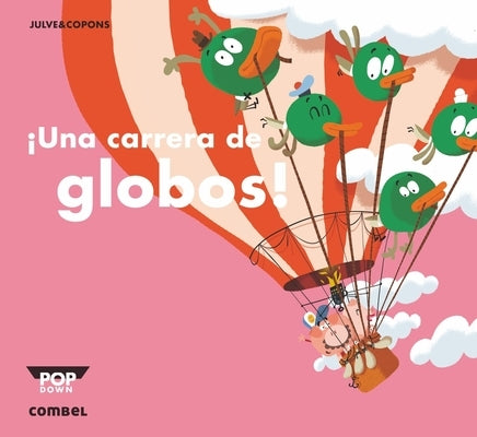 ¡Una Carrera de Globos! by Copons, Jaume