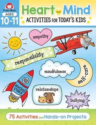 Heart and Mind Activities for Today's Kids Workbook, Age 10 - 11 by Evan-Moor Corporation