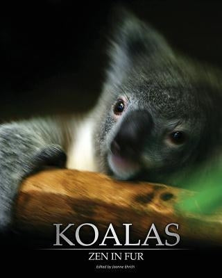 Koalas: Zen In Fur (Trade Color Edition) by Ehrich, Joanne