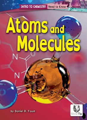Atoms and Molecules by Faust, Daniel R.