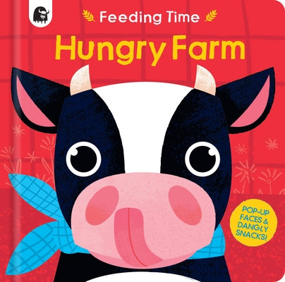Hungry Farm: Pop-Up Faces and Dangly Snacks! by Madden, Carly