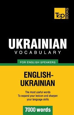 Ukrainian vocabulary for English speakers - 7000 words by Taranov, Andrey