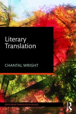 Literary Translation by Wright, Chantal