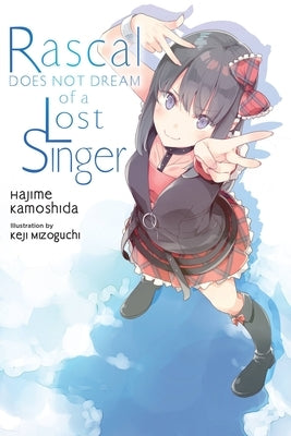 Rascal Does Not Dream of a Lost Singer (Light Novel) by Kamoshida, Hajime