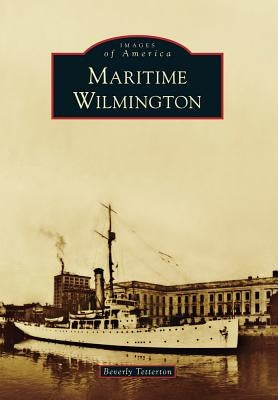 Maritime Wilmington by Tetterton, Beverly