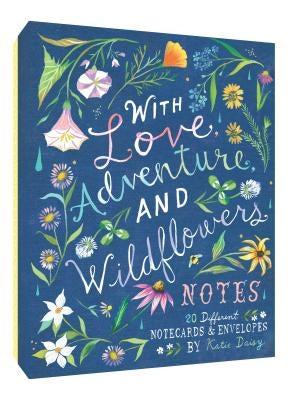 With Love, Adventure, and Wildflowers Notes: 20 Different Notecards & Envelopes (Nature Notecards, Wildflower Notecards, Floral Notecards) by Daisy, Katie