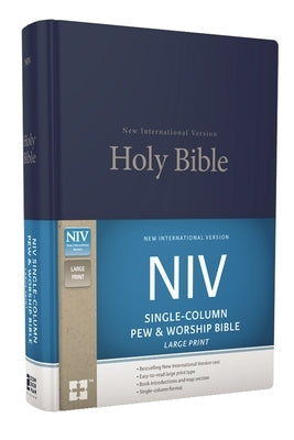 NIV, Single-Column Pew and Worship Bible, Large Print, Hardcover, Blue by Zondervan