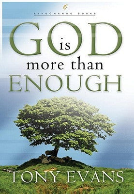 God Is More Than Enough by Evans, Tony