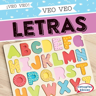 Veo Veo Letras (I Spy Letters) by Shea, Therese M.