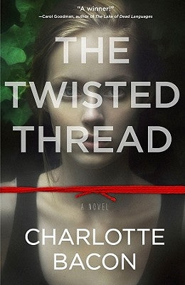The Twisted Thread by Bacon, Charlotte