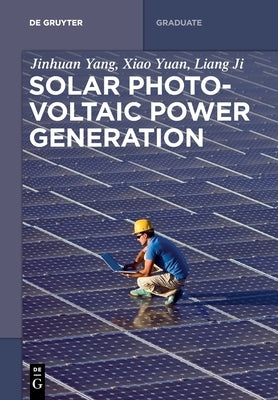 Solar Photovoltaic Power Generation by Yang, Jinhuan