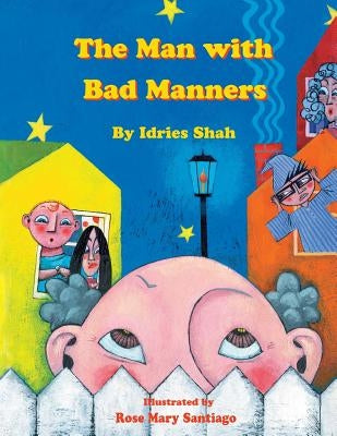The Man with Bad Manners by Shah, Idries