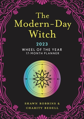 The Modern-Day Witch 2023 Wheel of the Year 17-Month Planner by Robbins, Shawn