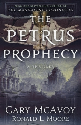 The Petrus Prophecy by McAvoy, Gary