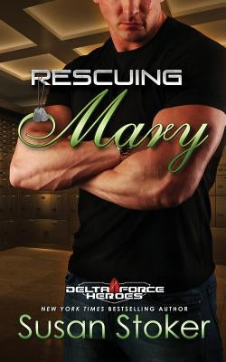 Rescuing Mary by Stoker, Susan