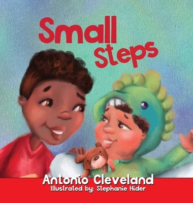 Small Steps by Cleveland, Antonio O.