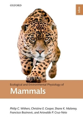 Ecological and Environmental Physiology of Mammals by Withers, Philip C.