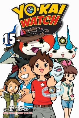 Yo-Kai Watch, Vol. 15, 15 by Konishi, Noriyuki