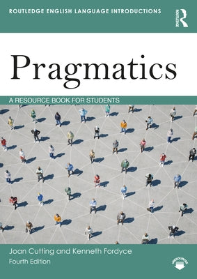 Pragmatics: A Resource Book for Students by Cutting, Joan