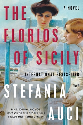 The Florios of Sicily by Auci, Stefania