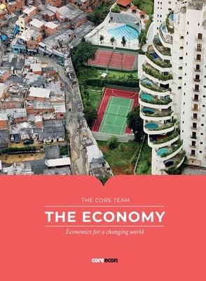 The Economy: Economics for a changing world by The Core Team