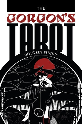 The Gorgon's Tarot by Fitchie, Dolores