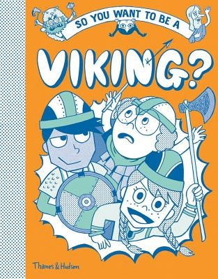 So You Want to Be a Viking by Amson-Bradshaw, Georgia