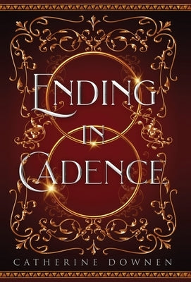 Ending In Cadence by Downen, Catherine