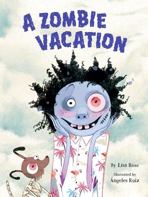 A Zombie Vacation by Chottiner, Lisa Rose