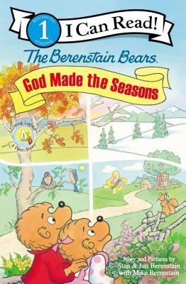 The Berenstain Bears, God Made the Seasons: Level 1 by Berenstain, Stan