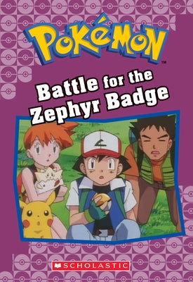 Battle for the Zephyr Badge (Pokémon Classic Chapter Book #13): Volume 20 by Johnson, Jennifer