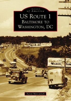 US Route 1: Baltimore to Washington, DC by Marcavitch, Aaron